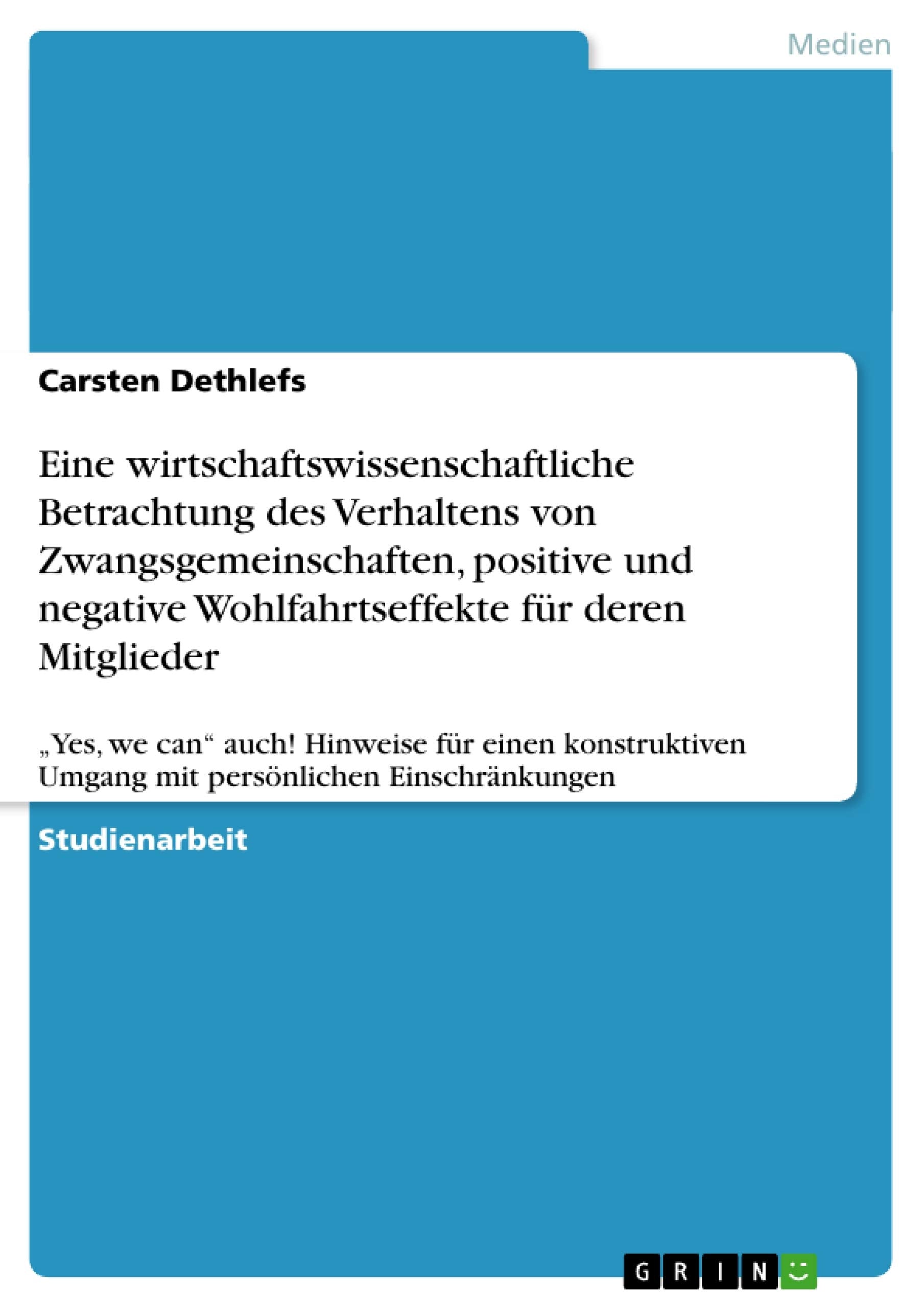 Eine Wirtschaftswissenschaftliche Betrachtung Des Verhaltens Von Zwangsgemeinschaften, Positive Und Negative Wohlfahrtseffekte F,Used