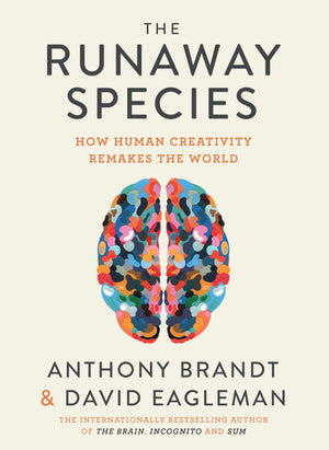 The Runaway Species: How Human Creativity Remakes the World,Used