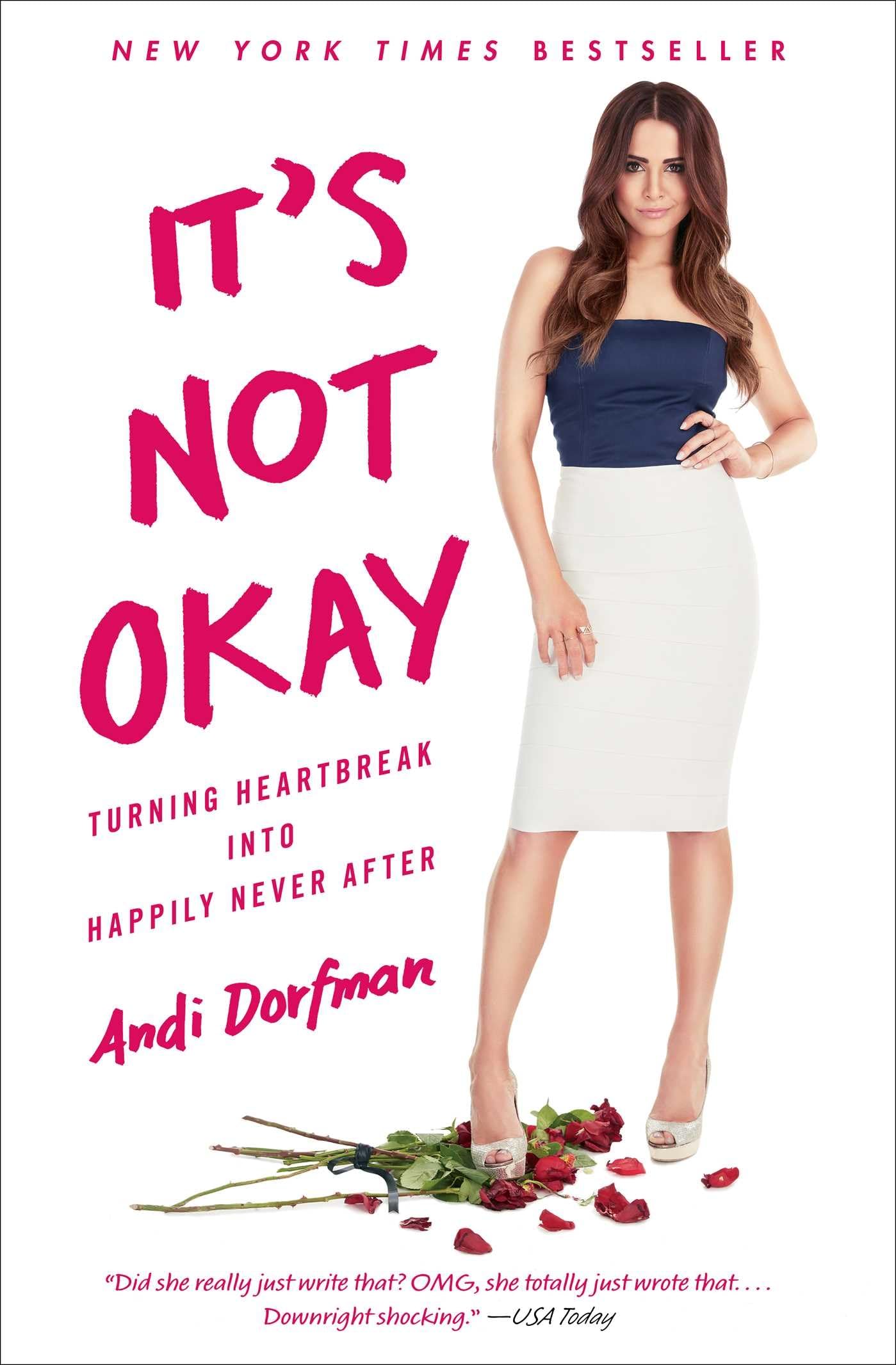 It s Not Okay: Turning Heartbreak into Happily Never After