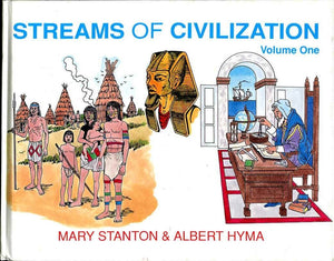 Streams of Civilization: Earliest Times to the Discovery of the New World: Volume One,New