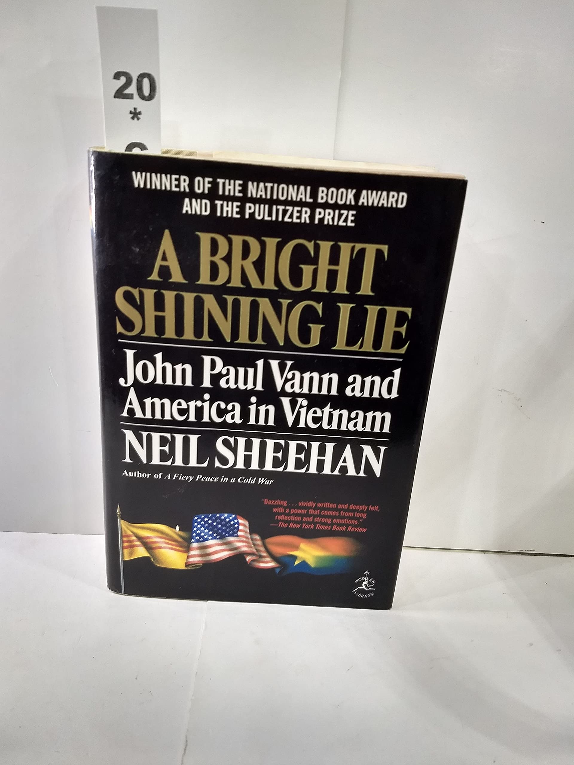 A Bright Shining Lie: John Paul Vann And America In Vietnam (Modern Library 100 Best Nonfiction Books)