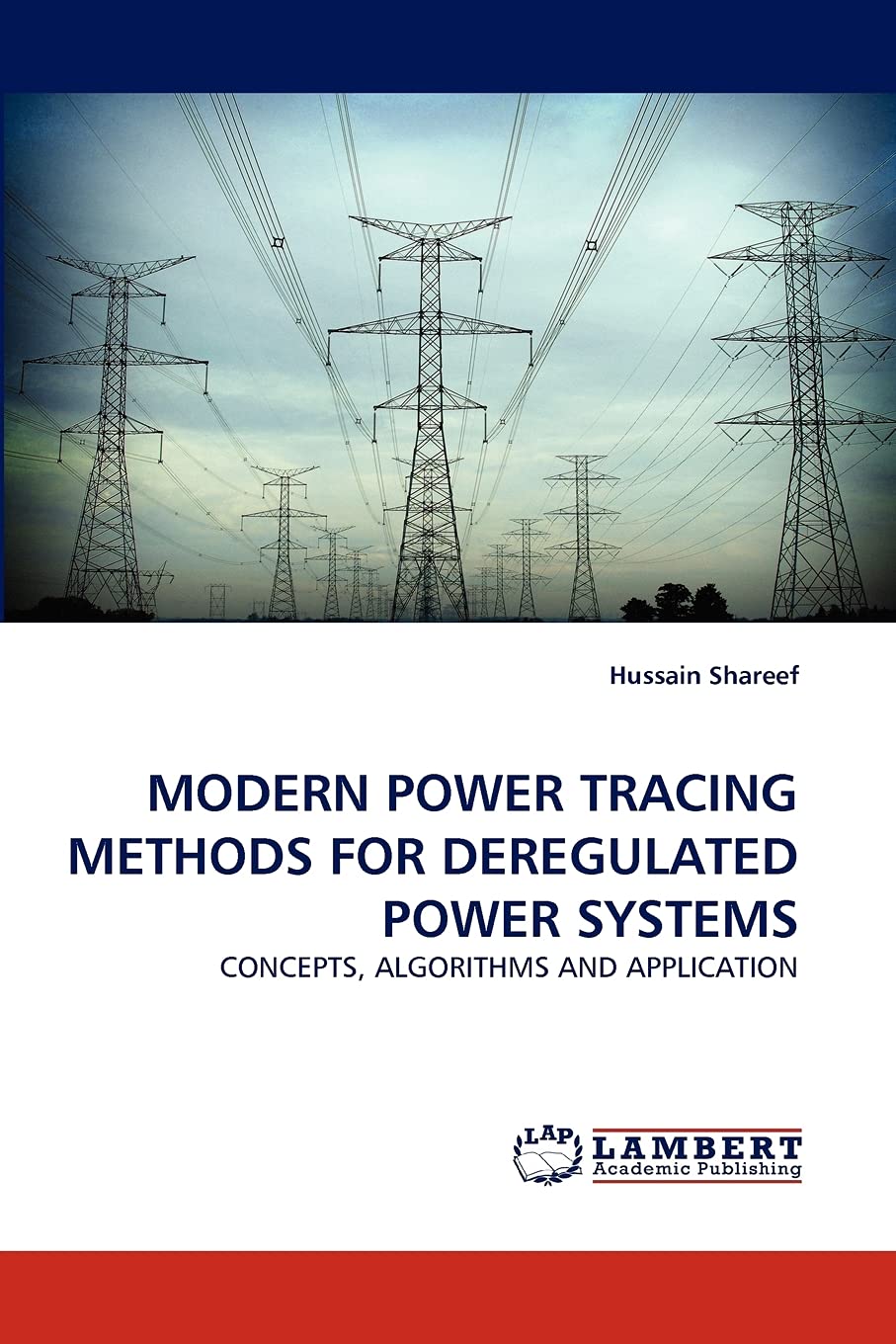 MODERN POWER TRACING METHODS FOR DEREGULATED POWER SYSTEMS: CONCEPTS, ALGORITHMS AND APPLICATION,Used