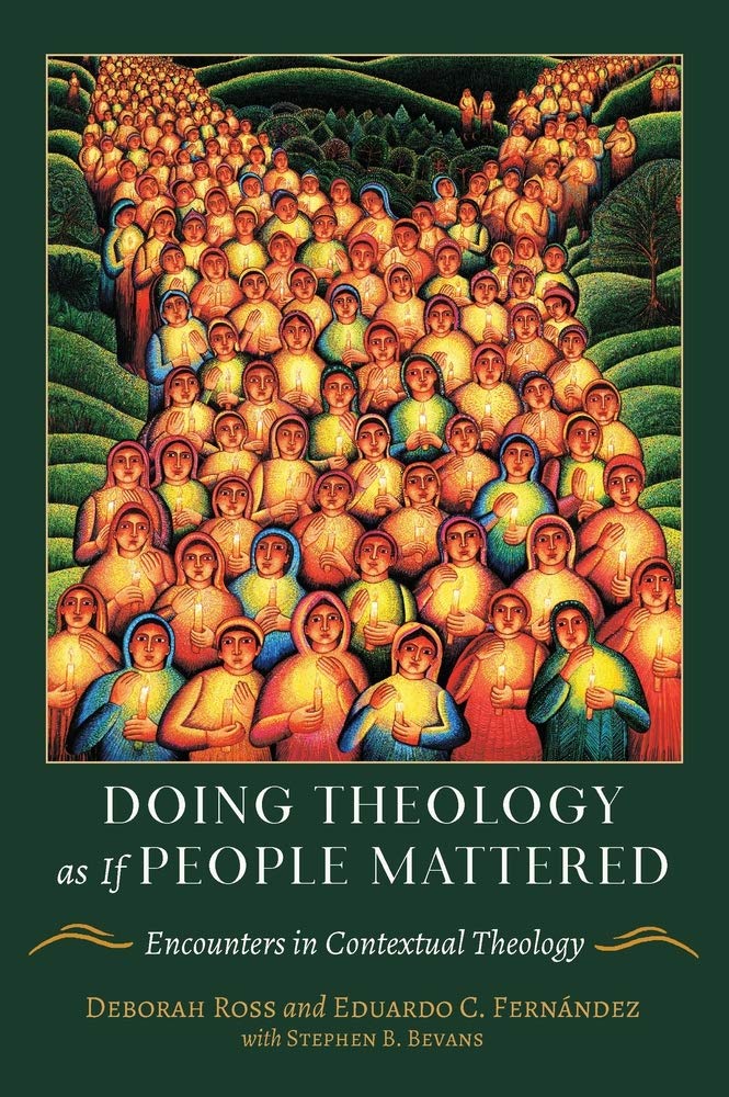 Doing Theology As If People Mattered: Encounters In Contextual Theology,New