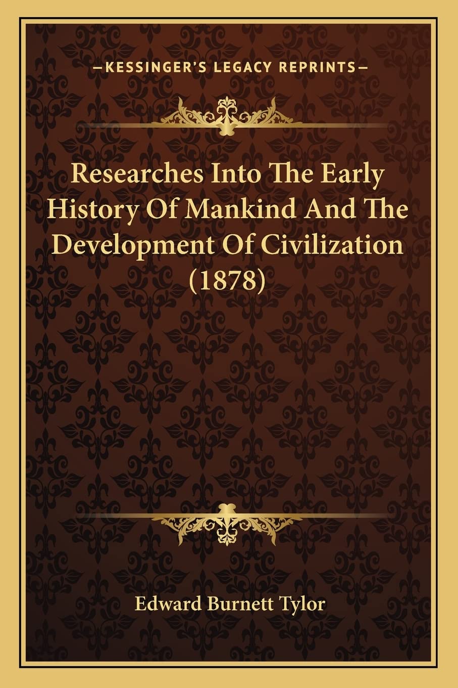 Researches Into The Early History Of Mankind And The Development Of Civilization (1878),New