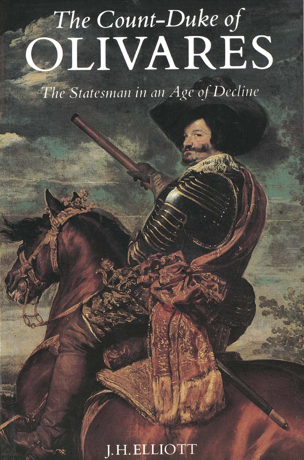 The CountDuke of Olivares: The Statesman in an Age of Decline,Used