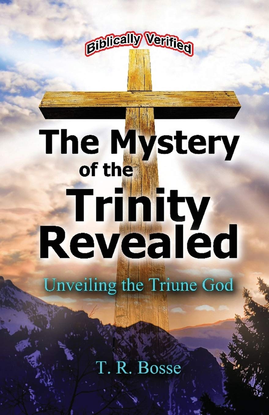 The Mystery of the Trinity Revealed: The Triune God,Used