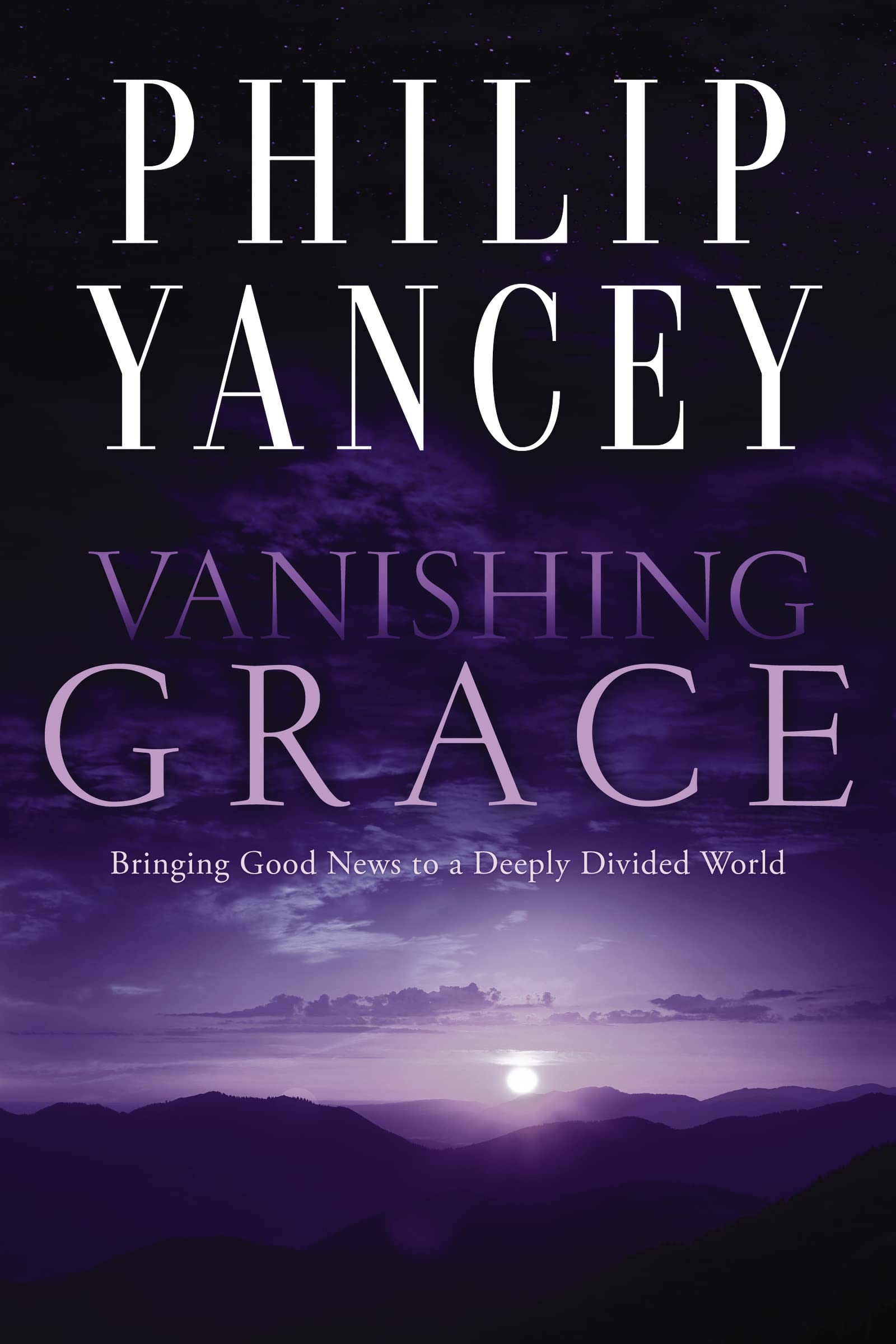 Vanishing Grace: Bringing Good News to a Deeply Divided World,Used