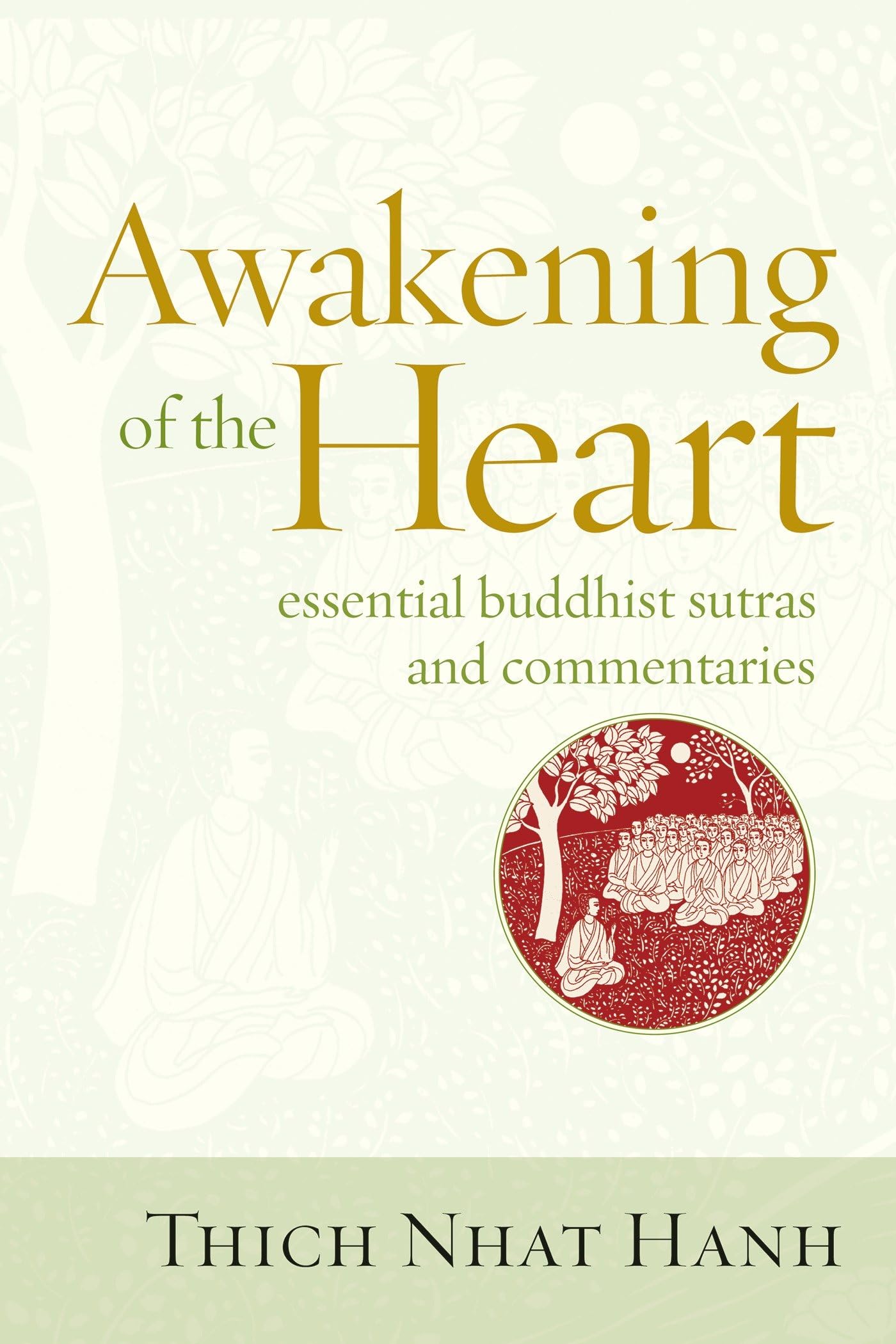 Awakening of the Heart: Essential Buddhist Sutras and Commentaries,Used