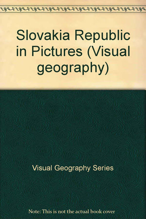 Slovakia...In Pictures (Visual Geography Series)