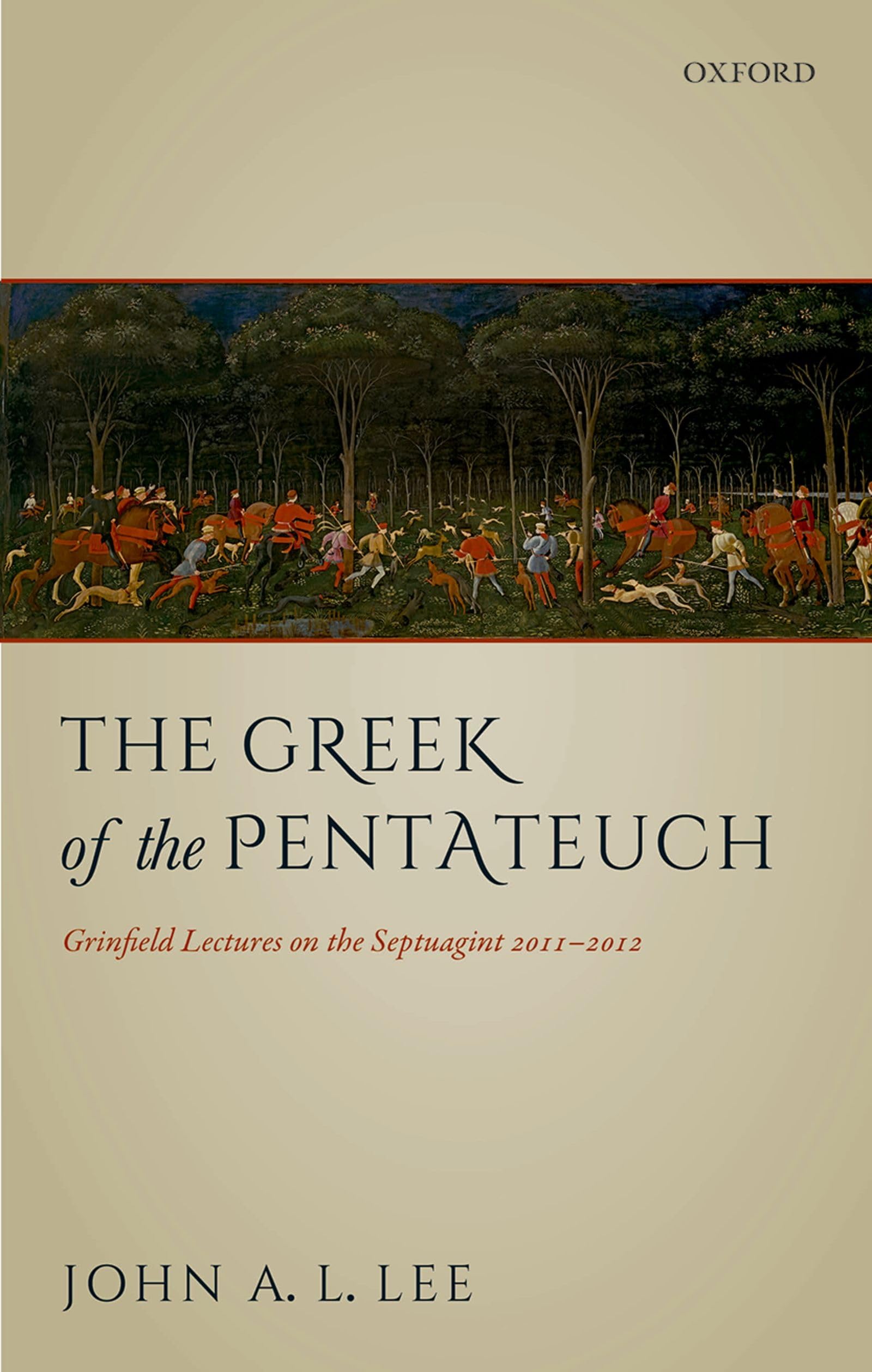 The Greek of the Pentateuch: Grinfield Lectures On The Septuagint 20112012,Used