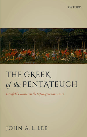 The Greek of the Pentateuch: Grinfield Lectures On The Septuagint 20112012,Used