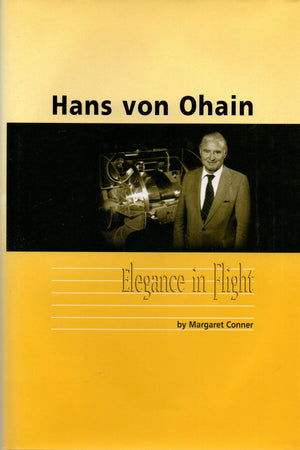 Hans Von Ohain: Elegance in Flight (General Publication) (Library of Flight),New