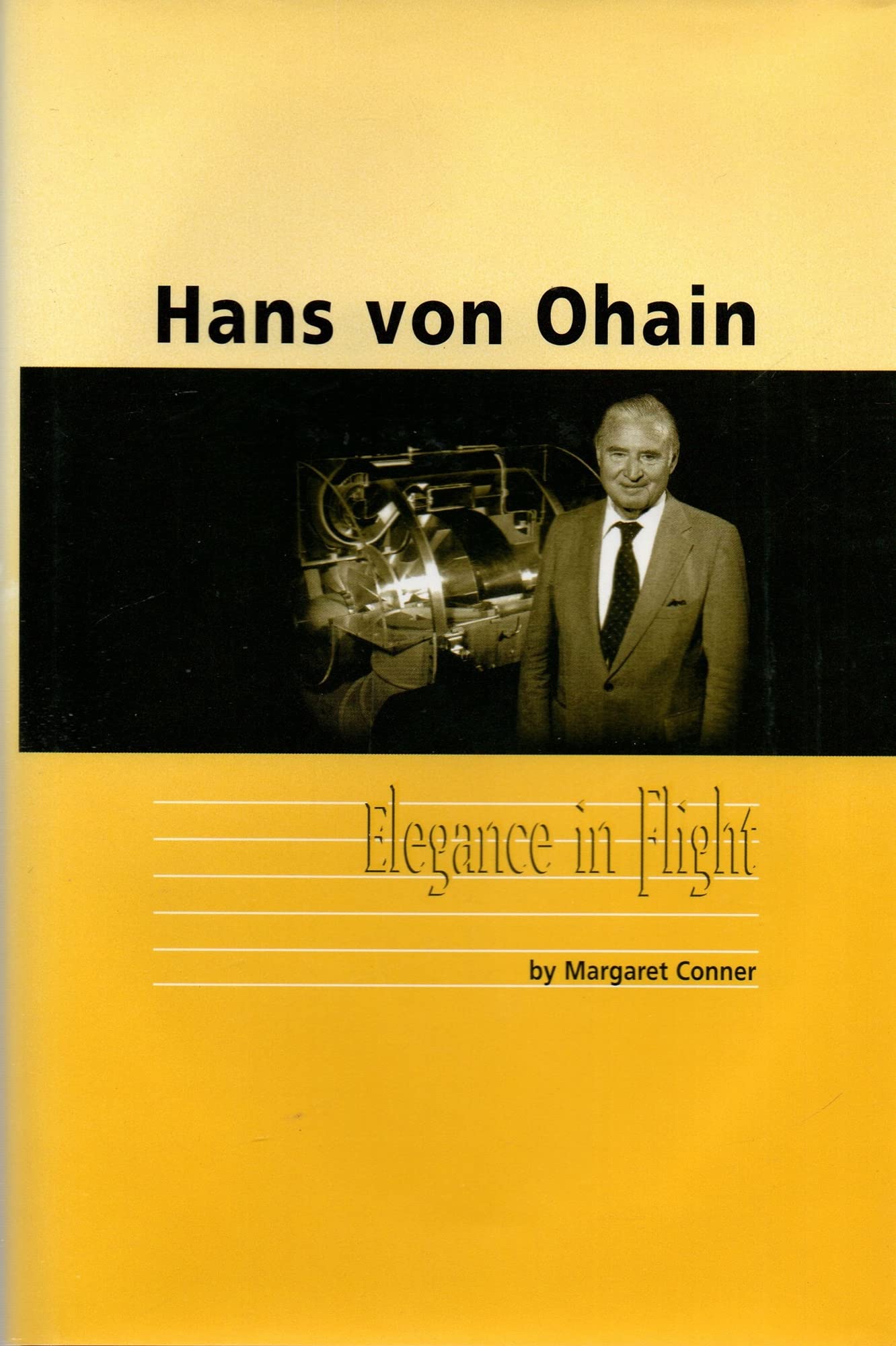 Hans Von Ohain: Elegance In Flight (General Publication) (Library Of Flight)