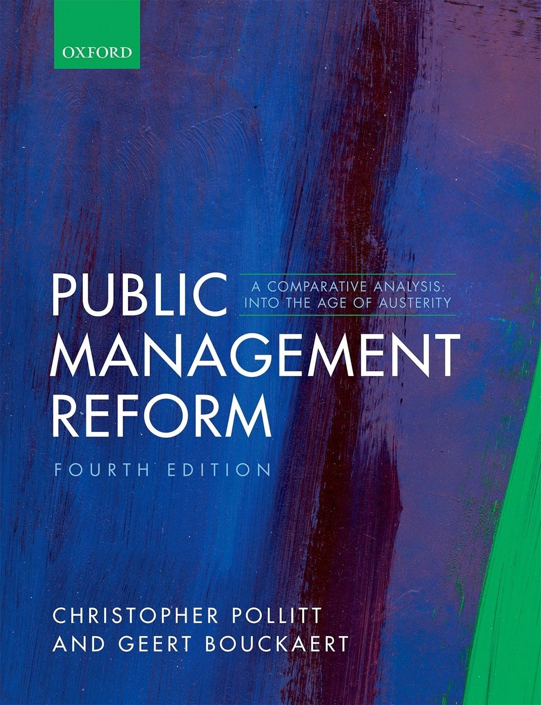 Public Management Reform: A Comparative Analysis  Into The Age of Austerity,Used
