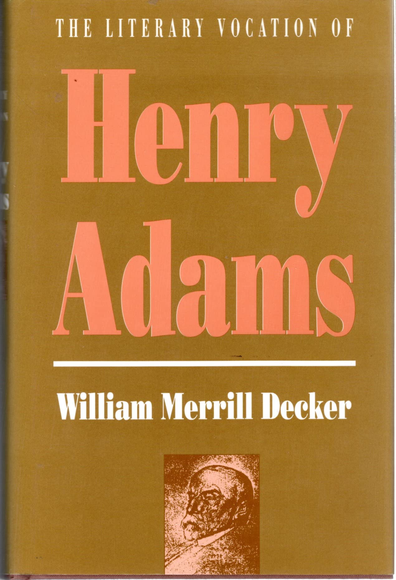 The Literary Vocation of Henry Adams,Used