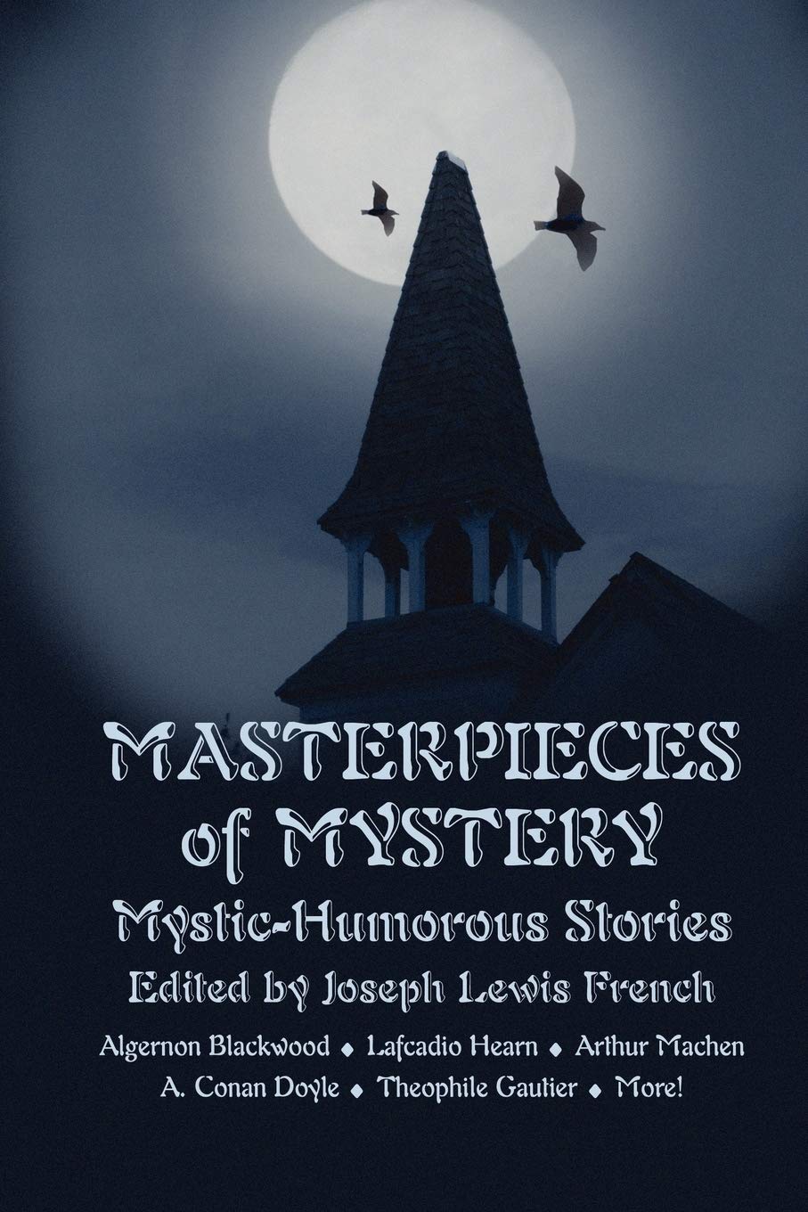 Masterpieces Of Mystery: Mystichumorous Stories,New