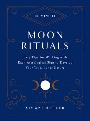 10Minute Moon Rituals: Easy Tips for Working with Each Astrological Sign to Develop Your True, Lunar Nature,Used