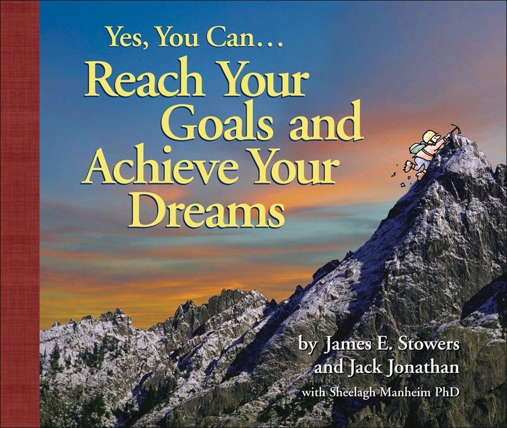 Yes, You Can...Reach Your Goals and Achieve Your Dreams,Used
