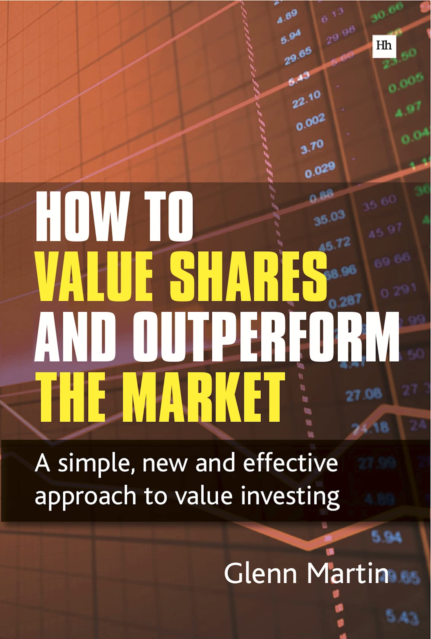 How To Value Shares And Outperform The Market: A Simple, New And Effective Approach To Value Investing,Used