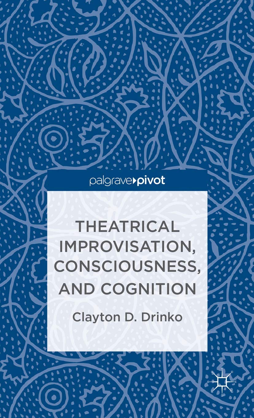 Theatrical Improvisation, Consciousness, and Cognition,Used