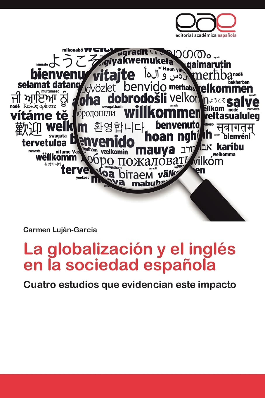 La globalizacin y el ingls en la sociedad espaola: Cuatro estudios que evidencian este impacto (Spanish Edition),Used