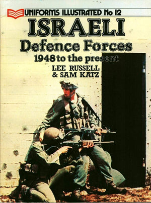 Israeli Defense Forces, 1948 to the Present (Uniforms Illustrated),Used