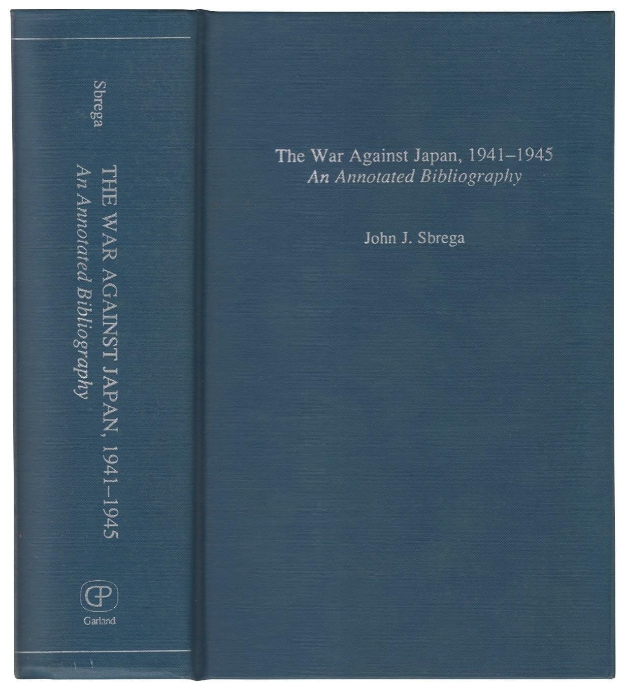 The War Against Japan, 194145: An Annotated Bibliography (Wars Of The United States),Used