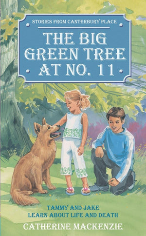 Big Green Tree At No. 11: Tammy and Jake learn about Life and Death (Tales from Canterbury Place),Used