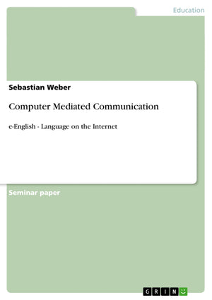 Computer Mediated Communication: eEnglish  Language on the Internet,Used