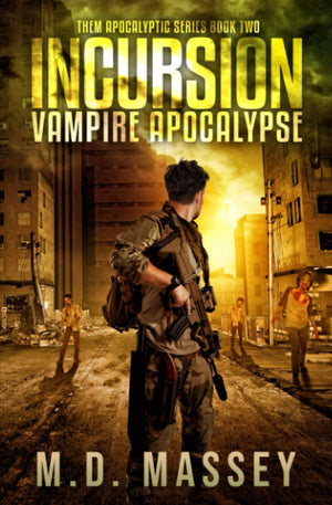 Incursion: Vampire Apocalypse (THEM PostApocalyptic),Used