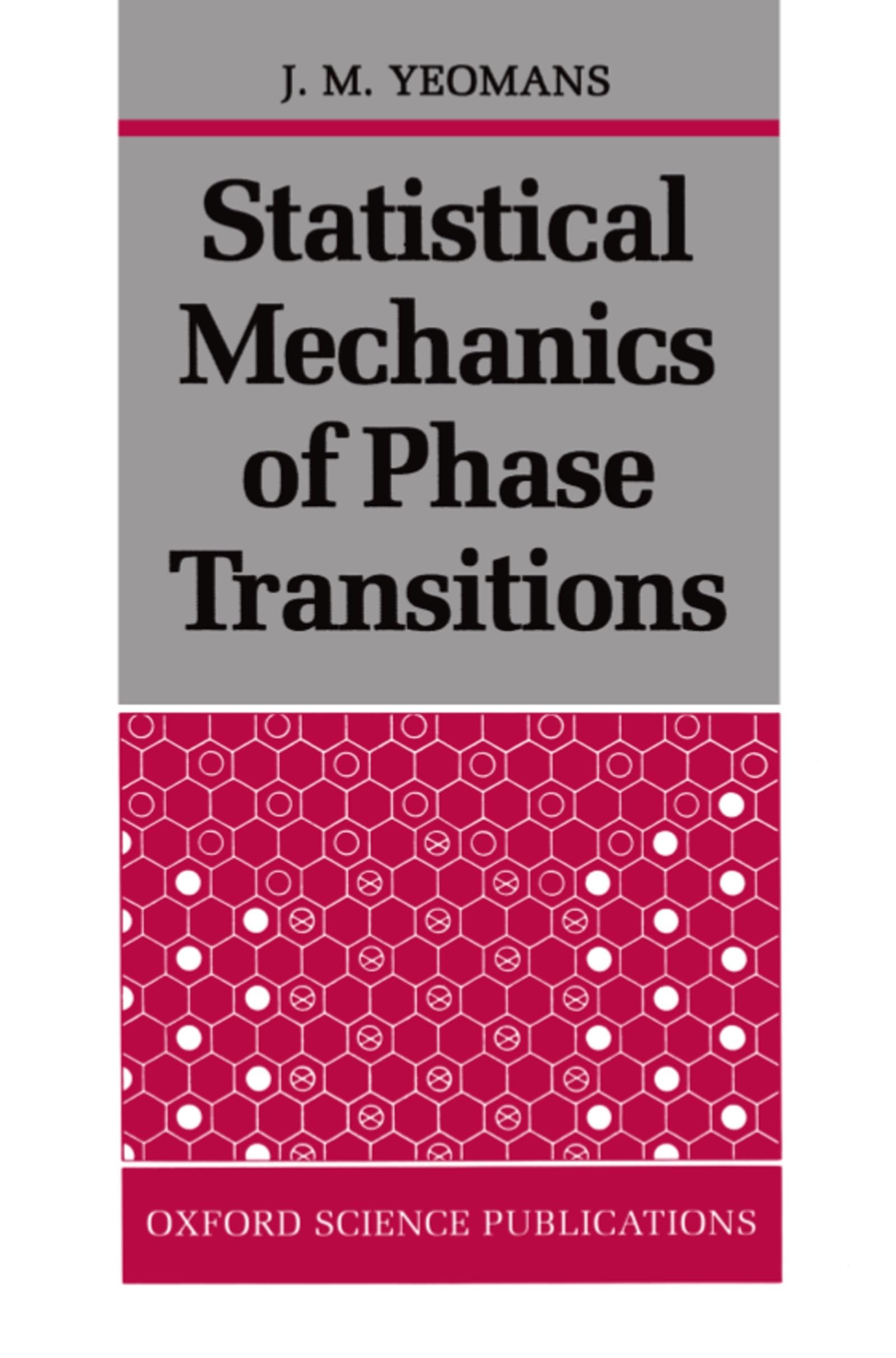 Statistical Mechanics of Phase Transitions (Oxford Science Publications),Used