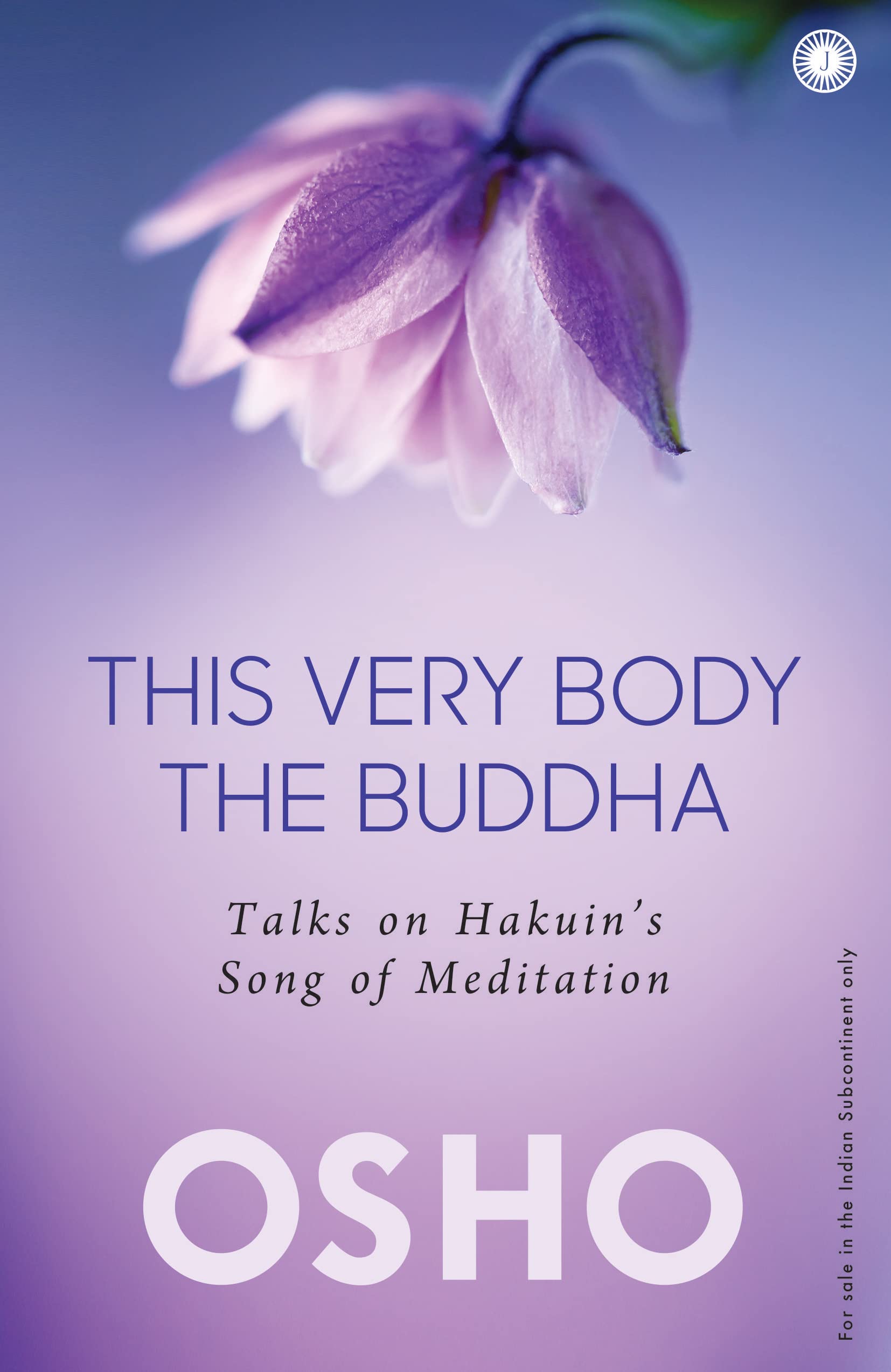 This Very Body The Buddha: Talks On Hakuins Song Of Meditation