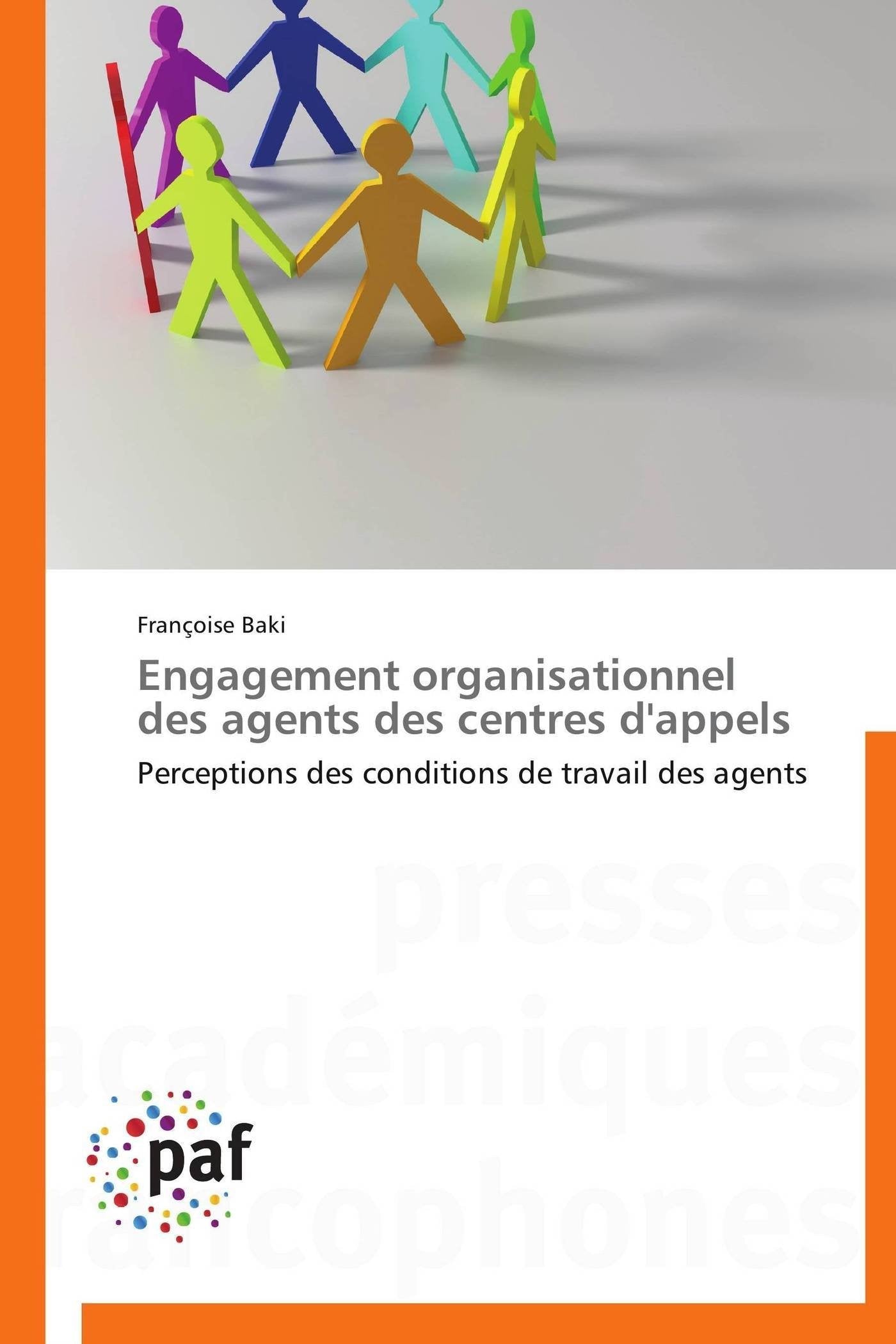 Engagement organisationnel des agents des centres d'appels: Perceptions des conditions de travail des agents (Omn.Pres.Franc.) (,Used