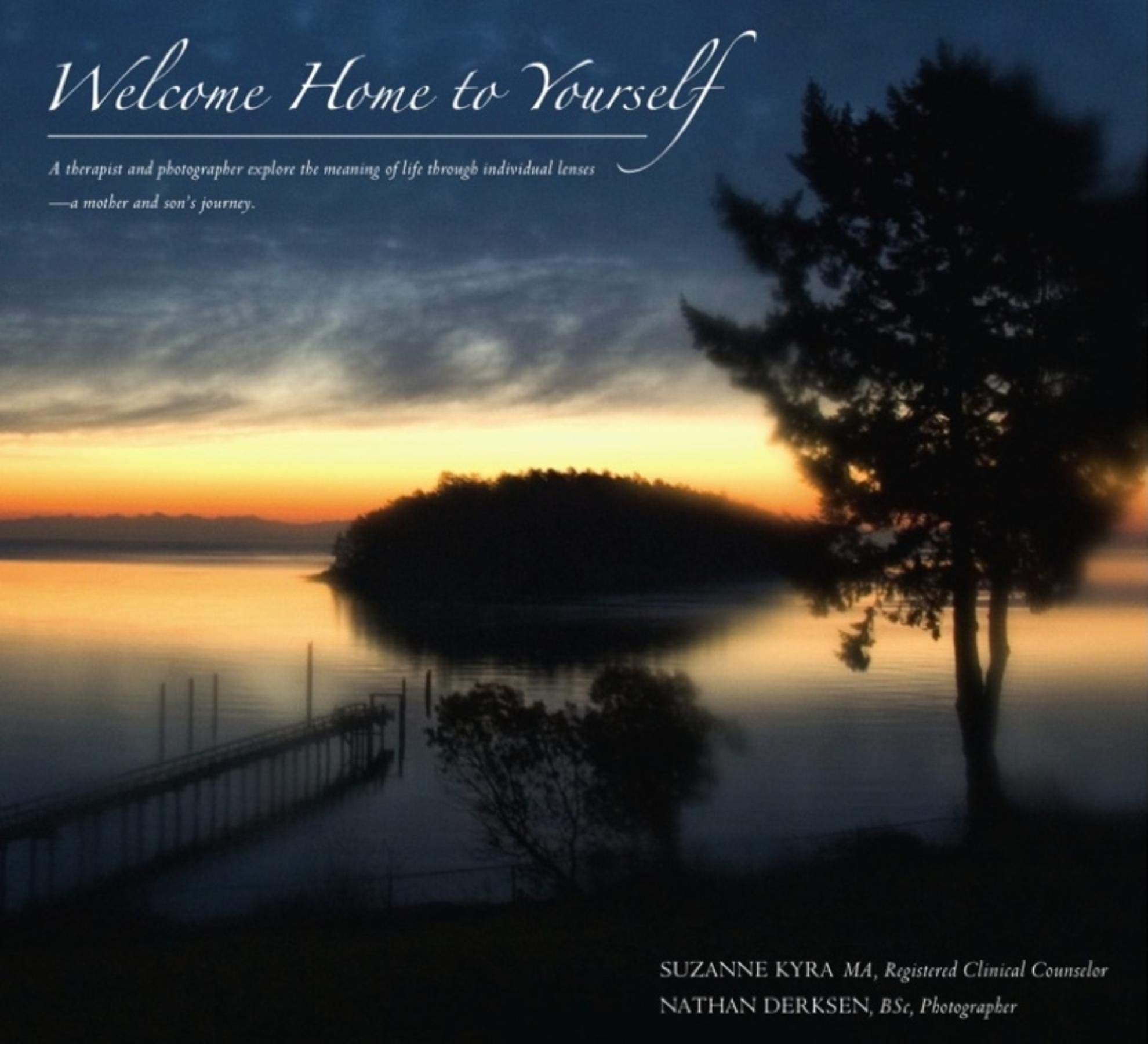 Welcome Home to Yourself: A Therapist and Photographer Explore the Meaning of Life Through Individual Lenses  A Mother and Son',Used