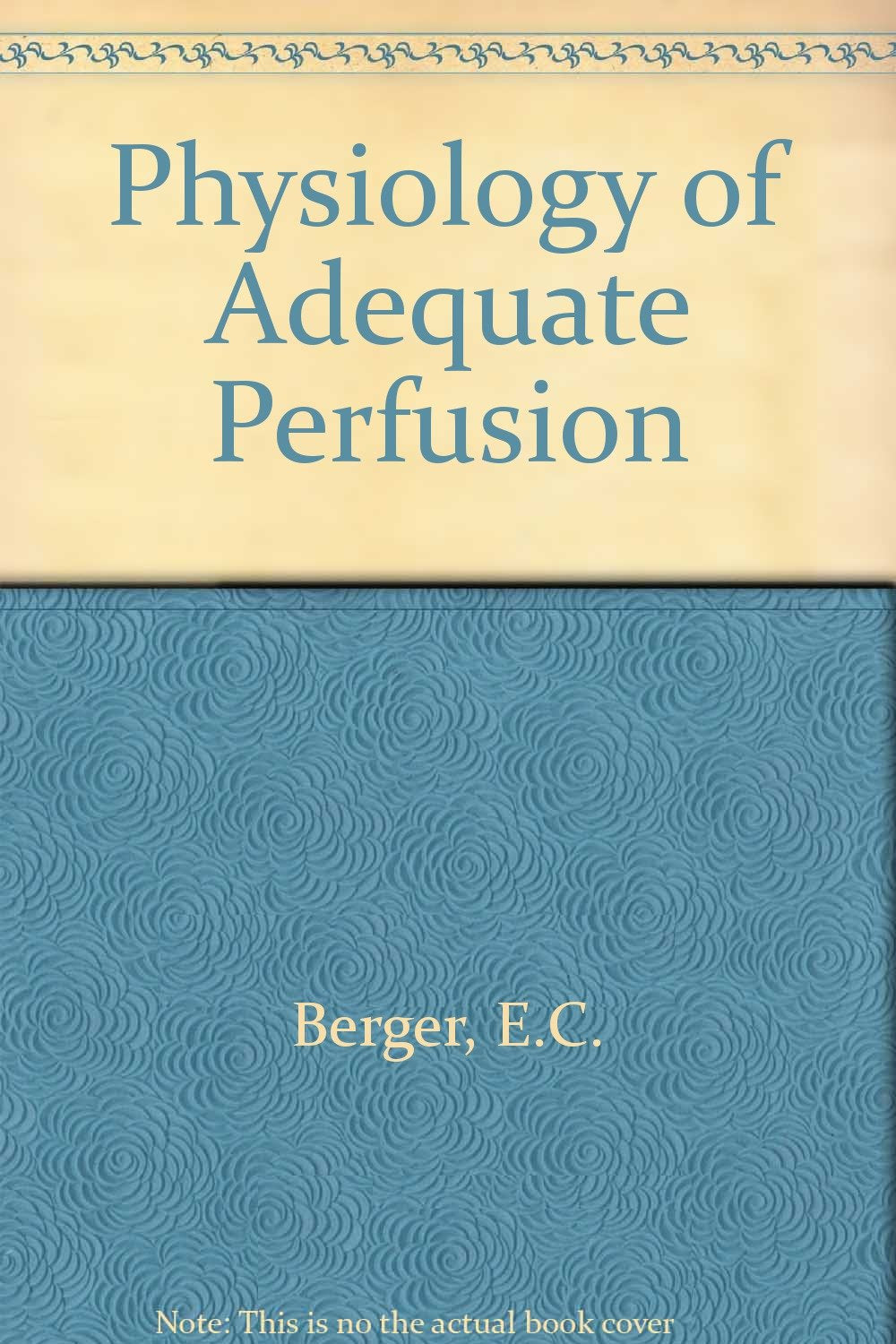 The Physiology Of Adequate Perfusion