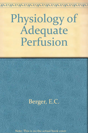 The Physiology Of Adequate Perfusion