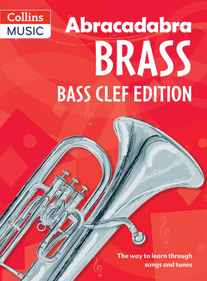 Abracadabra Brass: Bass Clef Edition: The Way to Learn Through Songs and Tunes,Used