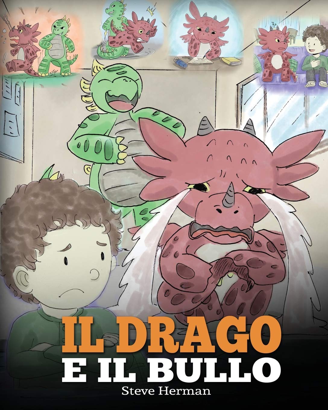 Il drago e il bullo: (Dragon and The Bully) Una simpatica storia per bambini, per educarli ad affrontare il bullismo a scuola. (,Used