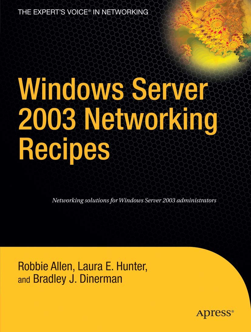Windows Server 2003 Networking Recipes: A ProblemSolution Approach (Expert's Voice),Used