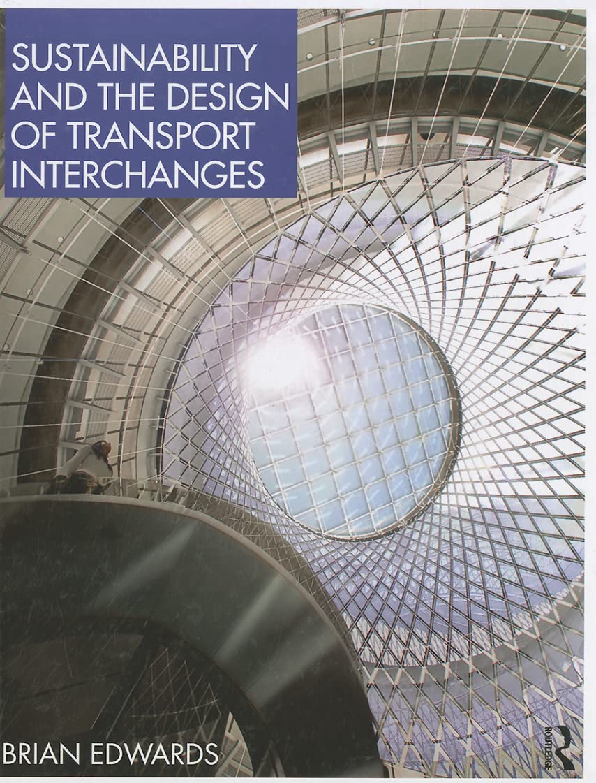 Sustainability and the Design of Transport Interchanges,Used