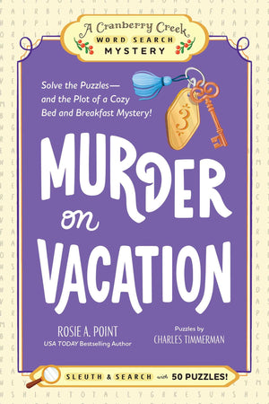 Murder On Vacation: Book 4: Solve The PuzzlesAnd The Plot Of A Cozy Bed And Breakfast Mystery! (A Cranberry Creek Word Search My