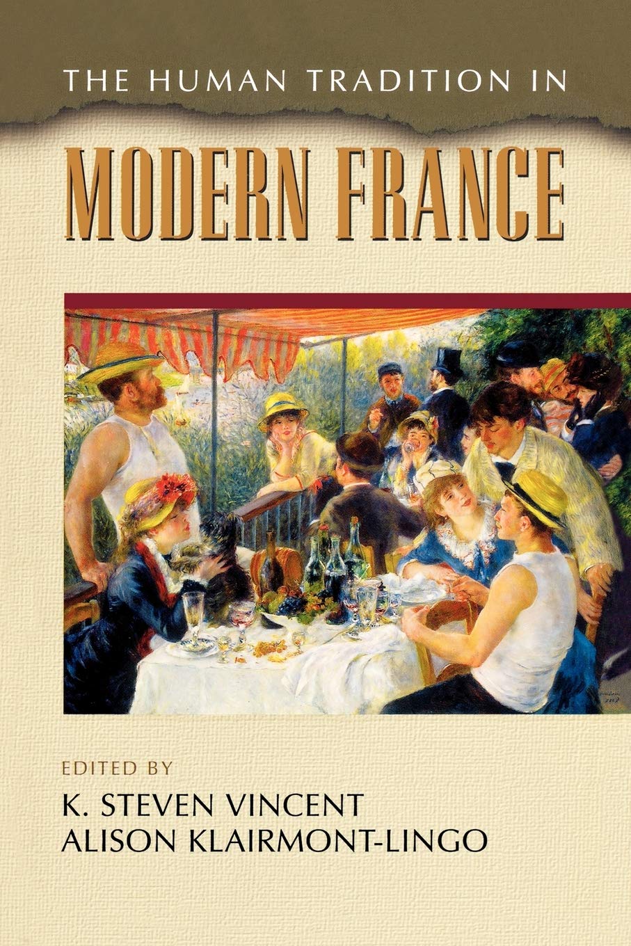 The Human Tradition In Modern France (The Human Tradition Around The World Series),New