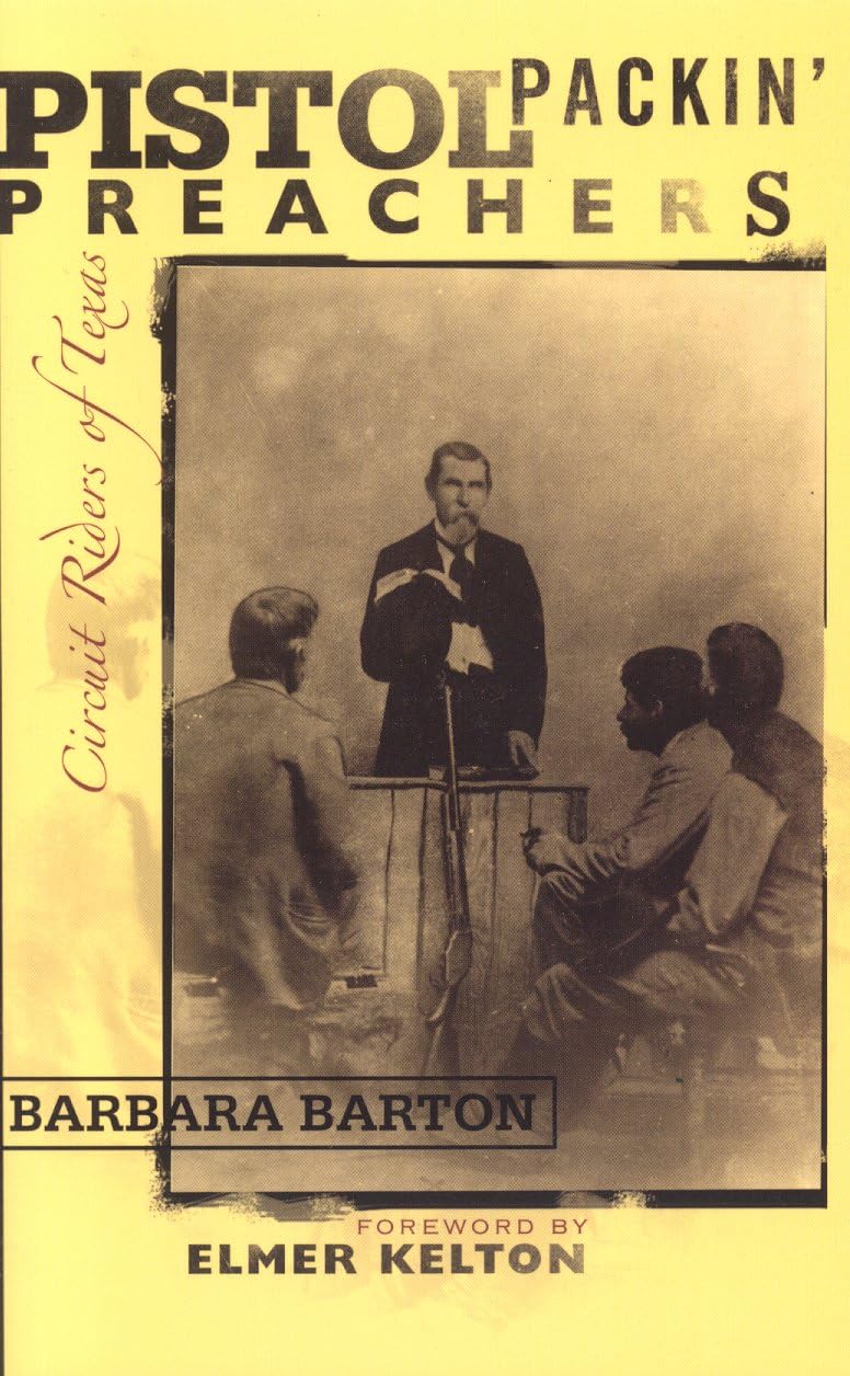 Pistol Packin' Preachers: Circuit Riders of Texas,Used