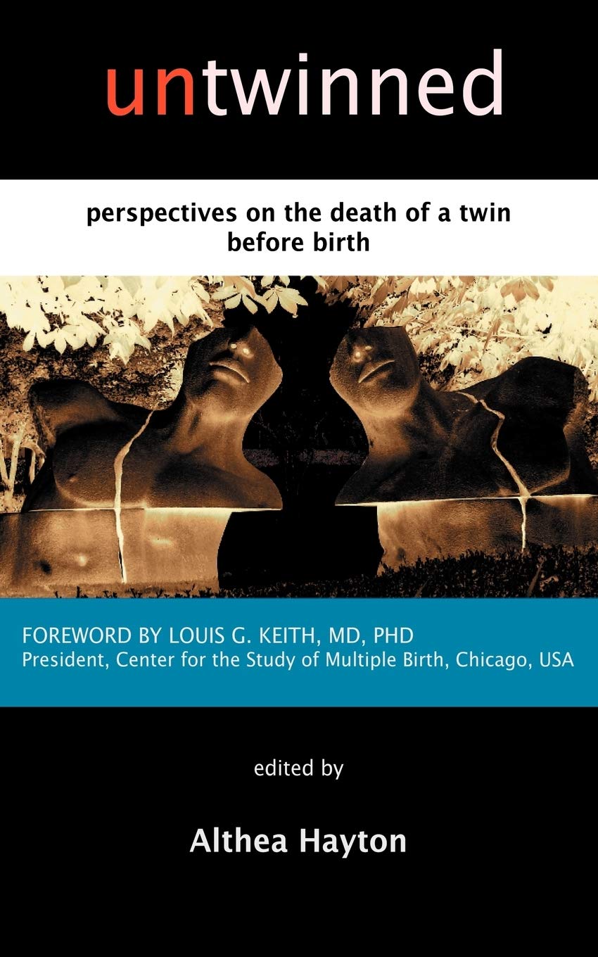 Untwinned: Perspectives on the Death of a Twin Before Birth,Used