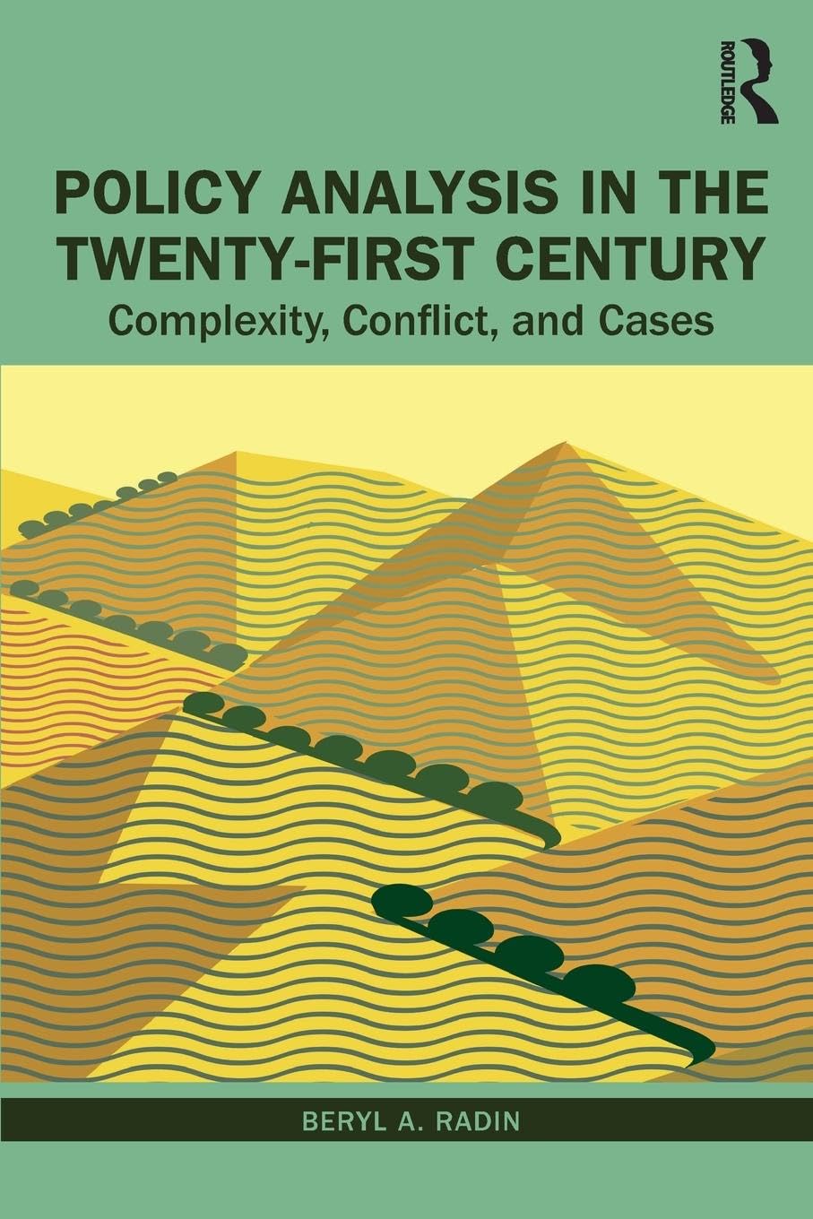 Policy Analysis In The Twentyfirst Century: Complexity, Conflict, And Cases-used