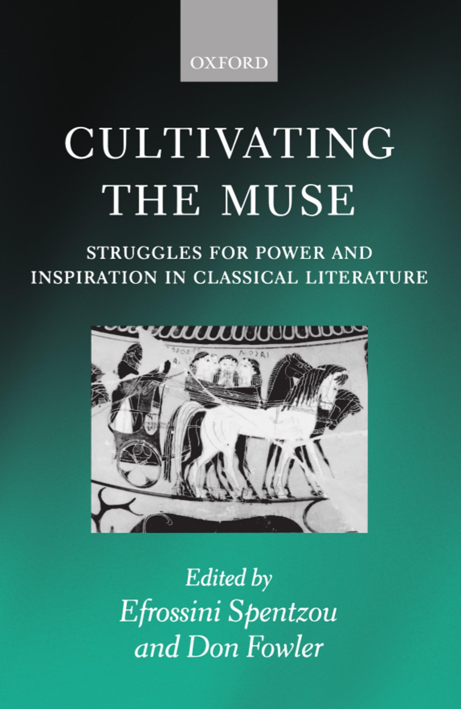 Cultivating the Muse: Struggles for Power and Inspiration in Classical Literature,Used