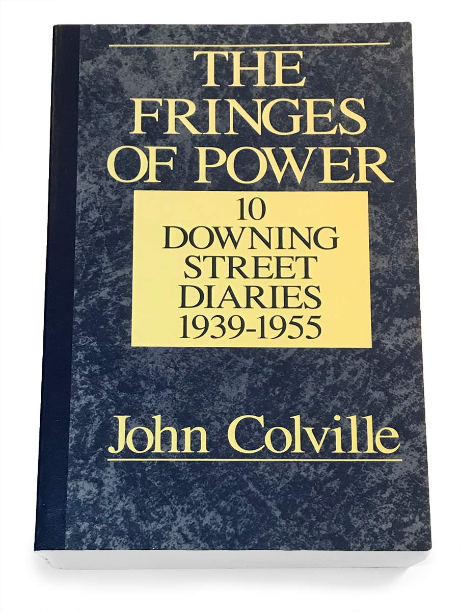 The Fringes of Power: 10 Downing Street Diaries, 19391955