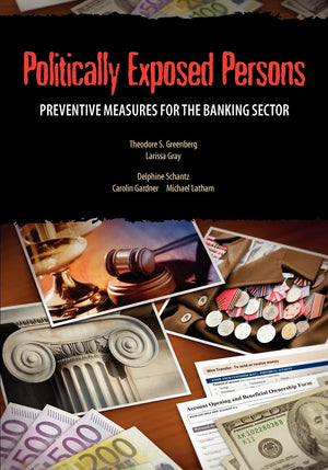 Politically Exposed Persons: A Guide on Preventive Measures for the Banking Sector (Star Initiative),New