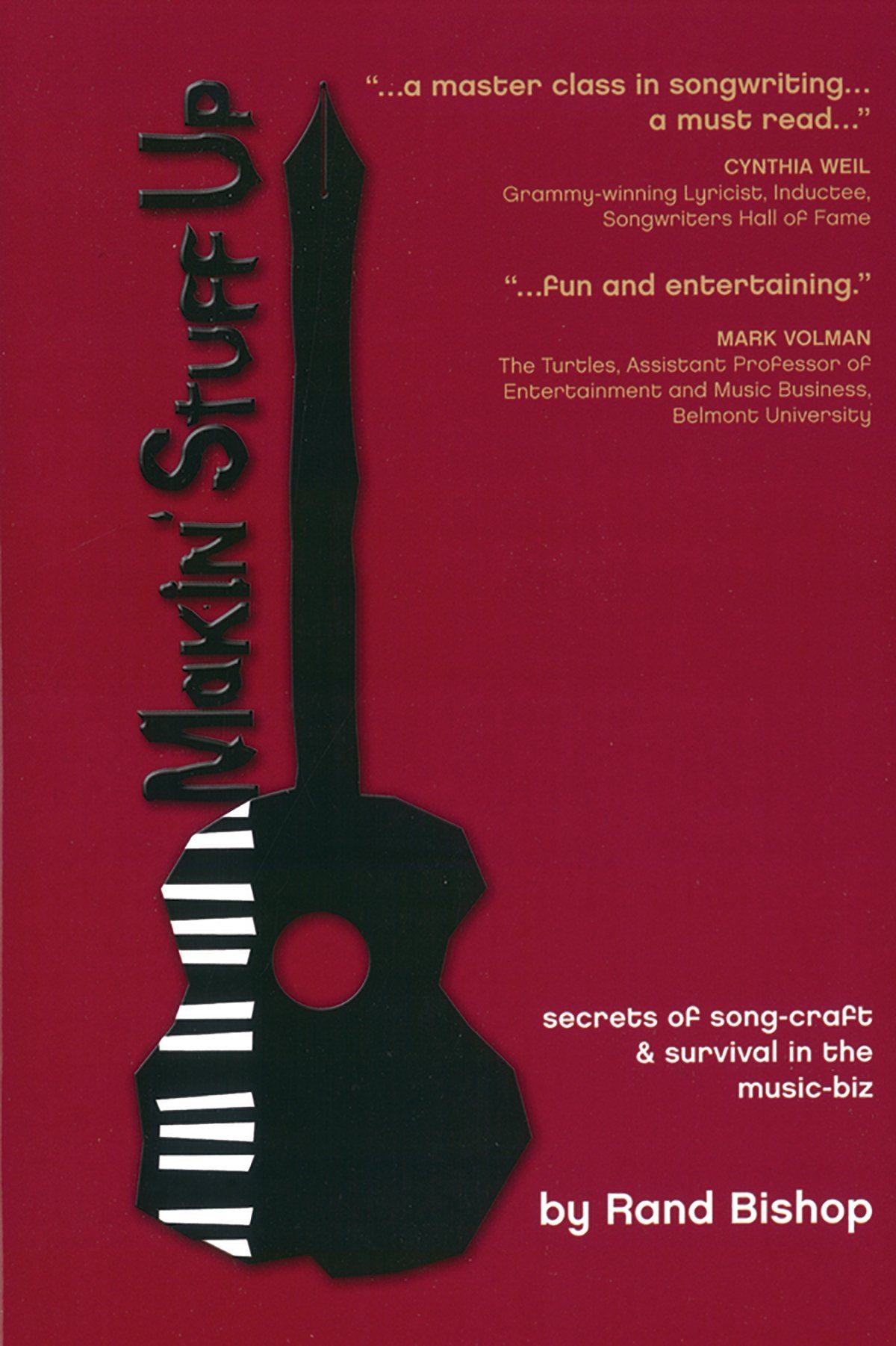 Makin' Stuff Up: Secrets of SongCraft & Survival in the MusicBiz,Used