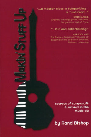 Makin' Stuff Up: Secrets of SongCraft & Survival in the MusicBiz,Used
